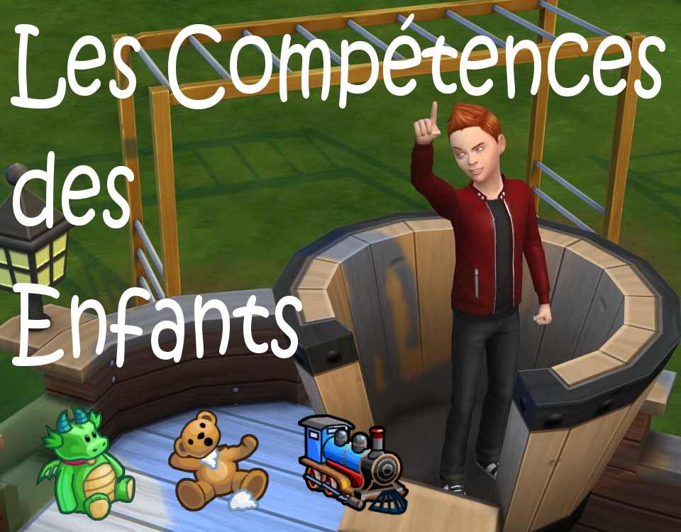 Les Sims 4 compétences enfants