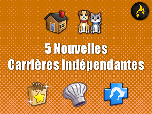 5 NOUVELLES CARRIÈRES INDÉPENDANTES PAR NEIA  sims 4
