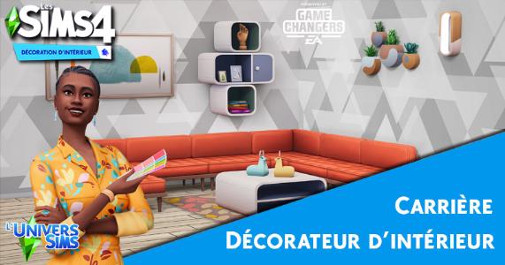 Les Sims 4 - Zoom sur la carrière de décorateur d'intérieur !