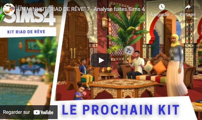 UN MINI-KIT "RIAD DE RÊVE" ? - Analyse fuites Sims 4