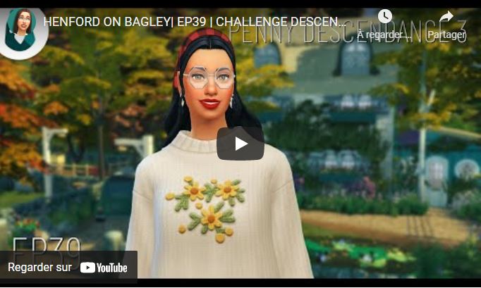HENFORD ON BAGLEY| EP39 | CHALLENGE DESCENDANCE | Sims 4 Let's play fr