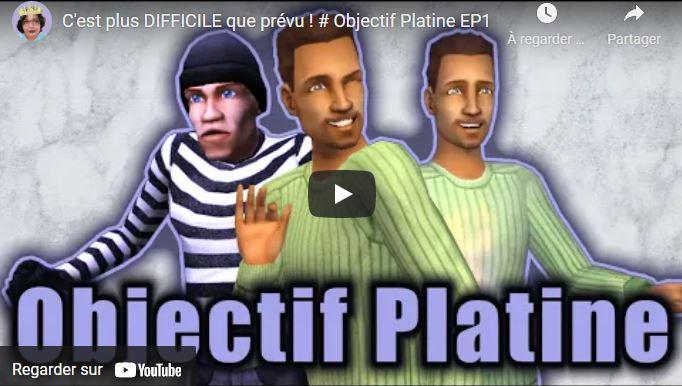 C'est plus DIFFICILE que prévu ! # Objectif Platine EP1