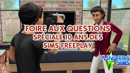 SFP - Foire aux questions spéciale 10 ans des Sims Freeplay