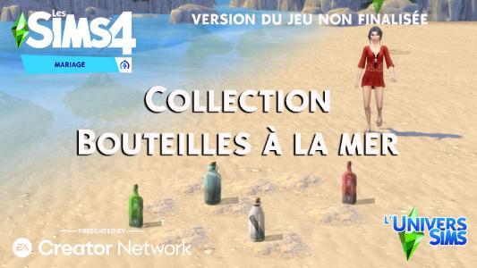 Sims 4 Mariage : Collection des bouteilles à la mer