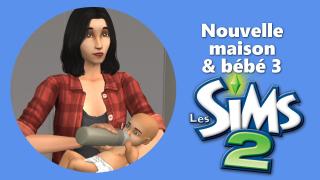 Nouvelle maison et nouveau bébé 🏡🍼 | Challenge Step by step #4 | Les Sims 2
