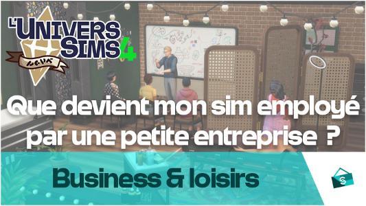 Plus d’informations sur «&nbsp;Sims 4 Business et Loisirs : Que devient mon sims lorsqu'il est employé d'une petite entreprise ?&nbsp;»