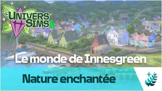 Plus d’informations sur «&nbsp;Les Sims 4  Nature enchantée : Découvrez le monde de Innisgreen&nbsp;»