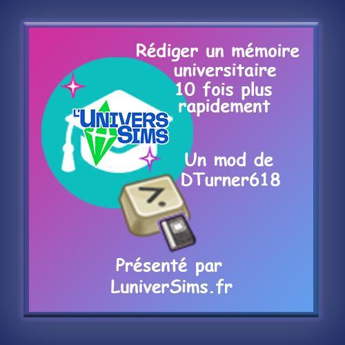 DTurner618, rédaction mémoire universitaire 10x plus rapide. Présentation mod sims4 par Luniversims.fr.jpg