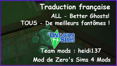 Zero's Sims 4 Mods-ALL - Better Ghosts!-traduction Fr, Trad F, traduction française par heidi137 de Luniversims.fr.jpg
