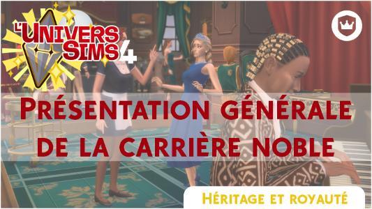Plus d’informations sur «&nbsp;Les Sims 4 Héritage et Royauté : Présentation générale de la carrière noble&nbsp;»