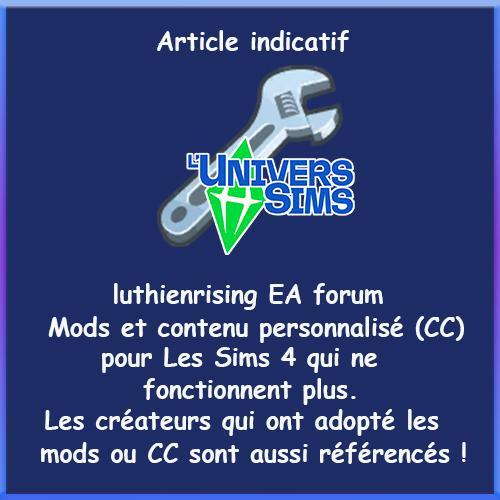 luthienrising, forum EA, mods cassées, cc cassés, liste mods cassés à titre indicatif, mod adoptés, cc adoptés sims 4, luniverSims.fr.jpg