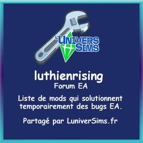 luthienrising, mods qui corrigent temporairement des bug EA, forum EA, partagé par Luniversims.fr.jpg