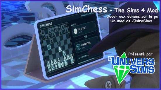 ClaireSims, Simchess, jouer aux échecs sur le pc, mod sims4, luniversims.fr, curseforge, compétence logique, fun, ludique.jpg